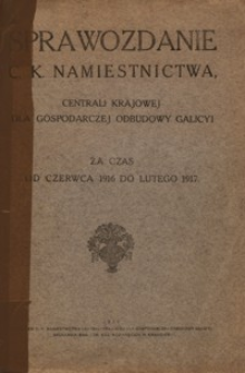 Sprawozdanie C. K. Namiestnictwa Centrali Krajowej dla Gospodarczej Odbudowy Galicyi : za czas od czerwca 1916 do lutego 1917