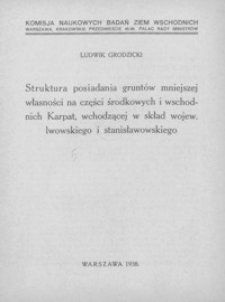 Struktura posiadania gruntów mniejszej własności na części środkowych i wschodnich Karpat, wchodzącej w skład województw lwowskiego i stanisławowskiego