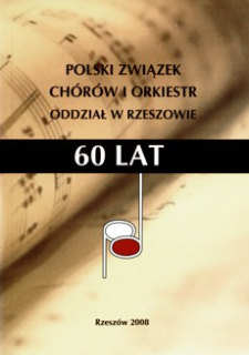 60 lat Polskiego Związku Chórów i Orkiestr Oddział w Rzeszowie