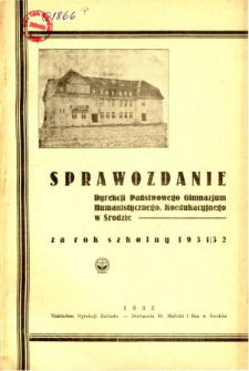 Sprawozdanie Dyrekcji Państwowego Gimnazjum Humanistycznego, Koedukacyjnego w Środzie za rok szkolny 1931/32