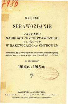 Sprawozdanie Zakładu Naukowo-Wychowawczego OO. Jezuitów w Bąkowicach pod Chyrowem za rok szkolny 1914/15 i 1915/16