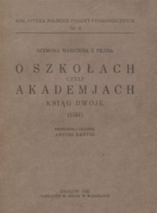 O szkołach czyli Akademjach ksiąg dwoje : (1551)