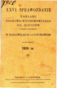 Sprawozdanie Zakładu Naukowo-Wychowawczego OO. Jezuitów w Bąkowicach pod Chyrowem za rok szkolny 1919/20
