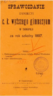 Sprawozdanie Dyrekcyi C. K. Wyższego Gimnazyum w Tarnopolu za rok szkolny 1897