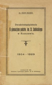Dwudziestopięciolecie II gimnazjum państw. im. St. Sobińskiego w Rzeszowie : 1904-1929
