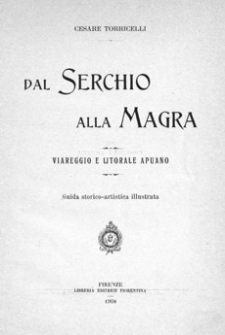 Dal Serchio alla Magra : Viareggio e litorale apuano : guida storico artistica illustrata