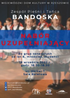 Zespół Pieśni i Tańca Bandoska : nabór uzupełniający do grup tanecznych od lat 8, młodzież, studenci [Plakat]