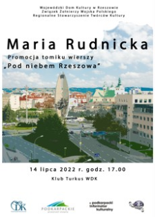 Maria Rudnicka : promocja tomiku wierszy „Pod niebem Rzeszowa” [Plakat]