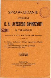 Sprawozdanie Dyrekcyi C. K. Wyższego Gimnazyum w Tarnopolu za rok szkolny 1906
