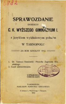 Sprawozdanie Dyrekcyi C. K. Wyższego Gimnazyum I. z językiem wykładowym polskim w Tarnopolu za rok szkolny 1912