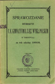 Sprawozdanie Dyrekcyi C. K. Gimnazyum II. z językiem wykładowym polskim w Tarnopolu za rok szkolny 1909/10