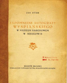 Zapomniane autografy Wyspiańskiego w Muzeum Narodowem w Krakowie