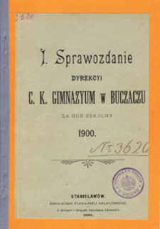 Sprawozdanie Dyrekcyi C. K. Gimnazyum w Buczaczu za rok szkolny 1900