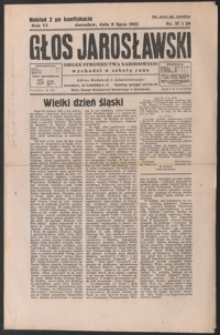 Głos Jarosławski : organ Stronnictwa Narodowego. 1932, R. 6, nr 27-31 (lipiec)