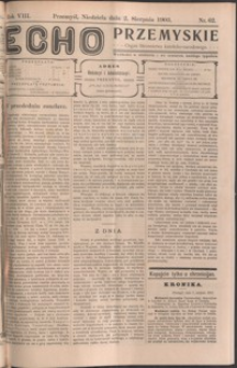 Echo Przemyskie : organ Stronnictwa Katolicko-Narodowego. 1903, R. 8, nr 62-70 (sierpień)
