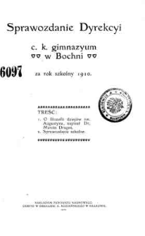 Sprawozdanie Dyrekcyi C. K. Gimnazyum w Bochni za rok szkolny 1910