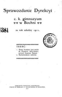 Sprawozdanie Dyrekcyi C. K. Gimnazyum w Bochni za rok szkolny 1911