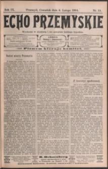 Echo Przemyskie : organ Stronnictwa Katolicko-Narodowego. 1904, R. 9, nr 11-18 (luty)