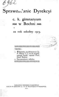 Sprawozdanie Dyrekcyi C. K. Gimnazyum w Bochni za rok szkolny 1913