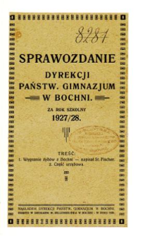 Sprawozdanie Dyrekcji Państwowego Gimnazjum w Bochni za rok szkolny 1927/28