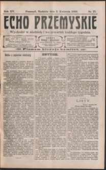 Echo Przemyskie : organ Stronnictwa Katolicko-Narodowego. 1910, R. 15, nr 27-34 (kwiecień)