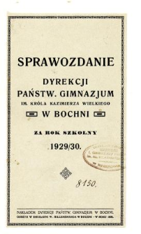 Sprawozdanie Dyrekcji Państwowego Gimnazjum w Bochni za rok szkolny 1929/30