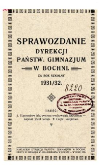 Sprawozdanie Dyrekcji Państwowego Gimnazjum w Bochni za rok szkolny 1931/32