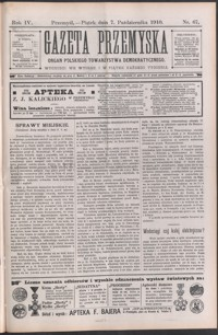 Gazeta Przemyska : organ Polskiego Towarzystwa Demokratycznego. 1910, R. 4, nr 67-70 (październik)