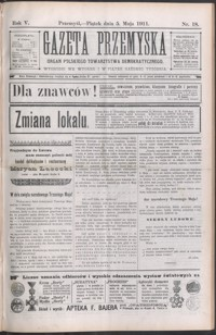 Gazeta Przemyska : organ Polskiego Towarzystwa Demokratycznego. 1911, R. 5, nr 18-20, 22 (maj)