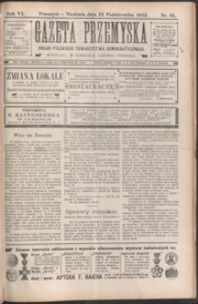 Gazeta Przemyska : organ Polskiego Towarzystwa Demokratycznego. 1912, R. 6, nr 41-43 (październik)
