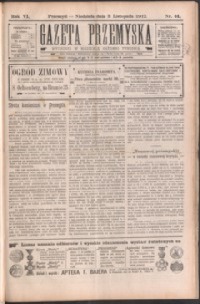 Gazeta Przemyska : organ Polskiego Towarzystwa Demokratycznego. 1912, R. 6, nr 44-47 (listopad)