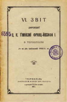 Zvit Direkcii C. K. Gimnazii Franc-Josifa I v Ternopoli za rik skilnyj 1910/11