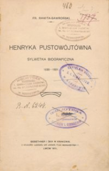 Henryka Pustowójtówna : sylwetka biograficzna 1838-1881