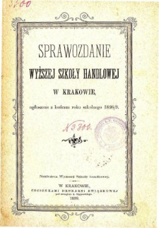 Sprawozdanie Wyższej Szkoły Handlowej w Krakowie za rok szkolny 1898/9