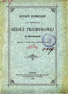Sprawozdanie C. K. Państwowej Szkoły Przemysłowej w Krakowie za rok szkolny 1897/8