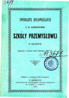 Sprawozdanie C. K. Państwowej Szkoły Przemysłowej w Krakowie za rok szkolny 1899/1900
