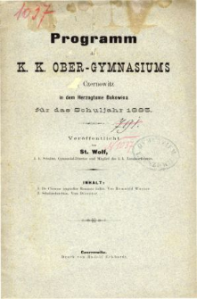 Programm des K. K. Ober-Gymnasiums in Czernowitz in dem Herzogthum Bukowina fur das Schuljahr 1885