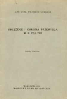 Oblężenie i obrona Przemyśla w r. 1914/1915