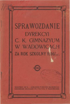 Sprawozdanie Dyrekcyi C. K. Gimnazyum w Wadowicach za rok szkolny 1916/17