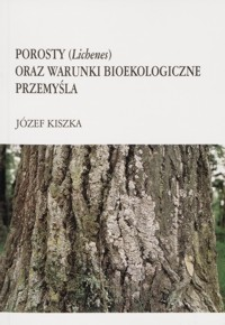 Porosty (Lichenes) oraz warunki bioekologiczne Przemyśla