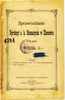 Sprawozdanie Dyrekcyi C. K. Gimnazyum w Złoczowie za rok szkolny 1904