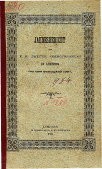 Jahresbericht des K. K. Zweiten Ober-Gymnasiums in Lemberg fur das Schuljahr 1887