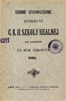 Sprawozdanie Dyrekcyi C. K. II Szkoły Realnej we Lwowie za rok szkolny 1910