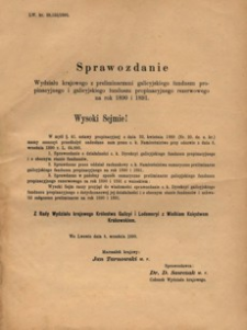 Sprawozdanie Wydziału krajowego z preliminarzami galicyjskiego funduszu propinacyjnego i galicyjskiego funduszu propinacyjnego rezerwowego na rok 1890 i 1891