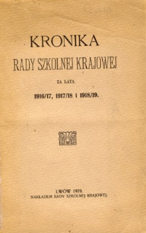 Kronika Rady Szkolnej Krajowej za lata 1916/17, 1917/18 i 1918/19