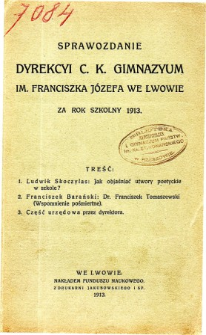 Sprawozdanie Dyrekcyi C. K. Gimnazyum Lwowskiego im. Franciszka Józefa za rok szkolny 1913