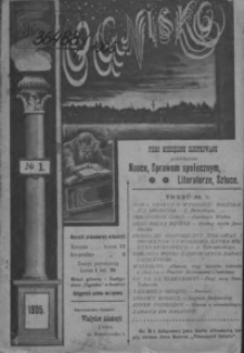 Ognisko : pismo miesięczne ilustrowane, poświęcone nauce, sprawom społecznym, literaturze, sztuce. 1905, nr 1