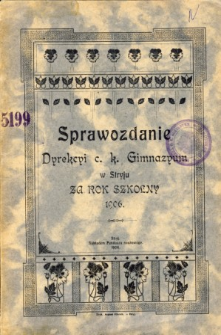 Sprawozdanie Dyrekcyi C. K. Gimnazyum w Stryju za rok szkolny 1906