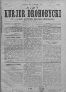 Nowy Kurjer Drohobycki : dwutygodnik polityczno-społeczno-ekonomiczny. 1889, R. 1, nr 1-7