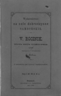 Rocznik Samborski : nowa serya illustrowana : wydawnictwo na cele dobroczynne samborskie. 1881-1882, R. 5
